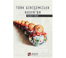 Türk Girişimciler Rusya’da - Özbey Men - Scala Yayıncılık