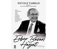 Ezber Bozan Hayat - Nevzat Tarhan - Timaş Yayınları