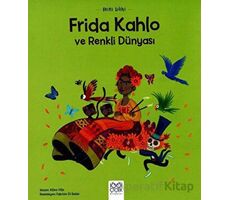 Mini Dahi Frida Kahlo ve Renkli Dünyası - Altea Villa - 1001 Çiçek Kitaplar
