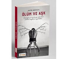 Ölüm ve Aşk - Veyis Sarıkaya - Kuantum Kitap