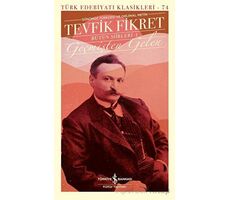 Geçmişten Gelen - Bütün Şiirleri 1 - Tevfik Fikret - İş Bankası Kültür Yayınları