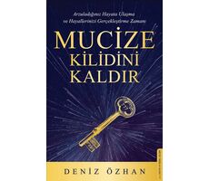 Mucize Kilidini Kaldır - Deniz Özhan - Destek Yayınları