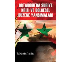 Ortadoğu’da Suriye Krizi ve Bölgesel Düzene Yansımaları - Bahattin Yıldız - Cinius Yayınları