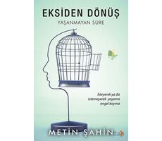 Eksiden Dönüş - Metin Şahin - Cinius Yayınları