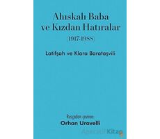 Ahıskalı Baba ve Kızdan Hatıralar - Latifşah Barataşvili - Cinius Yayınları