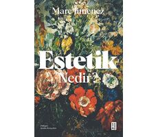 Estetik Nedir ? - Marc Jimenez - Ketebe Yayınları