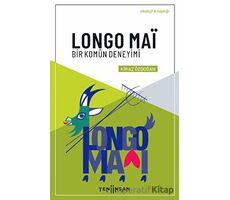 Longo Mai - Bir Komün Deneyimi - Kiraz Özdoğan - Yeni İnsan Yayınevi