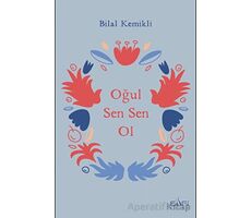 Oğul Sen Sen Ol - Bilal Kemikli - Sufi Kitap