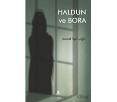 Haldun ve Bora - Kemal Pişmişoğlu - A7 Kitap