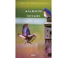 Ailenin İhyası - Ergül Yıldırım - Beyan Yayınları