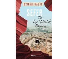 Sefer Bir İçe Yolculuk Hikayesi - Osman Hazır - Beyan Yayınları