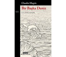 Bir Başka Deniz - Claudio Magris - Yapı Kredi Yayınları