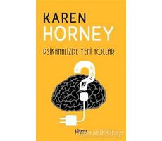 Psikanalizde Yeni Yollar - Karen Horney - Totem Yayıncılık