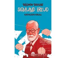 Sigmund Freud - Bilimin Devleri - Kathleen Krull - Martı Genç Yayınları