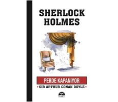 Perde Kapanıyor - Sherlock Holmes - Sir Arthur Conan Doyle - Martı Yayınları