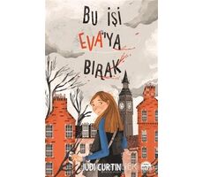 Bu İşi Eva’ya Bırak - Judi Curtin - Martı Çocuk Yayınları