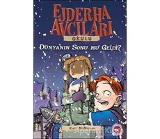 Ejderha Avcıları Okulu 8 - Dünyanın Sonu mu Geldi? - Kate McMullan - Beyaz Balina Yayınları