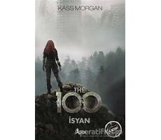 The 100 - İsyan - Kass Morgan - GO! Kitap