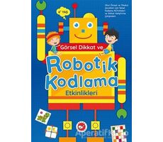 Görsel Dikkat ve Robotik Kodlama Etkinlikleri - Kolektif - Beyaz Balina Yayınları