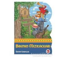 Bremen Mızıkacıları - Grimm Kardeşler - Beyaz Balina Yayınları