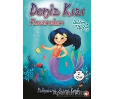 Balinalarla Yüzme Keyfi - Deniz Kızı Maceraları 3.Kitap - Debbie Dadey - Beyaz Balina Yayınları