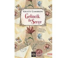 Gelincik ile Serçe - Kristy Cambron - Arkadya Yayınları