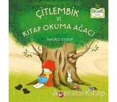 Çitlembik ve Kitap Okuma Ağacı - Naoko Stoop - Beyaz Balina Yayınları