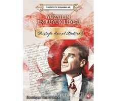 Yüzyılın En Büyük Lideri Mustafa Kemal Atatürk - Kolektif - Beyaz Balina Yayınları