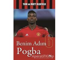 Benim Adım Pogba - Tom Oldfield - Beyaz Balina Yayınları