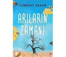 Arıların Zamanı - Lindsay Eagar - Beyaz Balina Yayınları