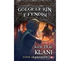 Gölgelerin Efendisi 13 - Kızıl Tilki Klanı - John Flanagan - Beyaz Balina Yayınları