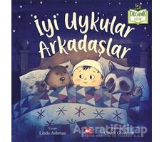İyi Uykular Arkadaşlar - Linda Ashman - Beyaz Balina Yayınları
