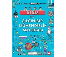 STEM İle Çılgın Bir Mühendislik Macerası - Nick Arnold - Beyaz Balina Yayınları