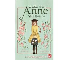 Yeşilin Kızı Anne Yeni Evinde - L. M. Montgomery - Beyaz Balina Yayınları