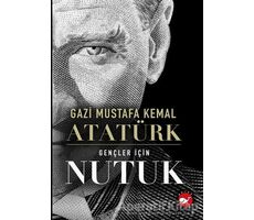 Gençler için Nutuk - Gazi Mustafa Kemal  Atatürk - Beyaz Balina Yayınları