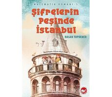 Şifrelerin Peşinde İstanbul - Matematik Romanı 1 - Hasan Topdemir - Beyaz Balina Yayınları