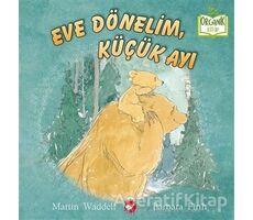 Eve Dönelim, Küçük Ayı - Barbara Firth - Beyaz Balina Yayınları