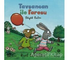 Tavşancan ile Faresu: Büyük Balon - Axel Scheffler - Hep Kitap