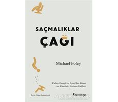 Saçmalıklar Çağı - Michael Foley - Domingo Yayınevi