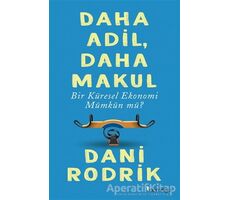 Daha Adil Daha Makul Bir Küresel Ekonomi Mümkün mü? - Dani Rodrik - Domingo Yayınevi