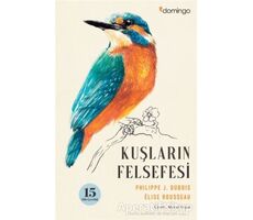 Kuşların Felsefesi - Philippe J. Dubois - Domingo Yayınevi