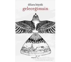 Geleceğimsin - Dilara Büyük - Müptela Yayınları