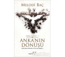 Anka’nın Dönüşü - Anka Serisi 1 - Melodi Baç - Müptela Yayınları