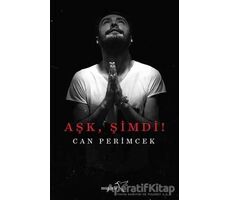 Aşk, Şimdi! - Can Perimcek - Müptela Yayınları