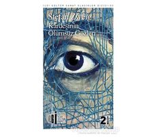 Kardeşinin Ölümsüz Gözleri - Stefan Zweig - İlgi Kültür Sanat Yayınları