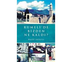 Rumelide Bizden Ne Kaldı? - Hasip Saygılı - İlgi Kültür Sanat Yayınları