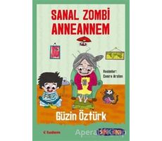 Sanal Zombi Anneannem - Güzin Öztürk - Tudem Yayınları