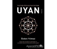 Uyan - Yeni Çağın Bilincine Hazırlık Kitabı - Özden Yılmaz - Doğan Novus