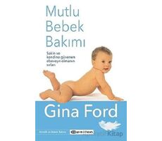 Mutlu Bebek Bakımı - Gina Ford - Epsilon Yayınevi