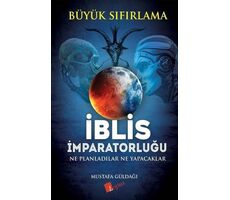 İblis İmparatorluğu / Büyük Sıfırlama - Mustafa Güldağı - Lopus Yayınları